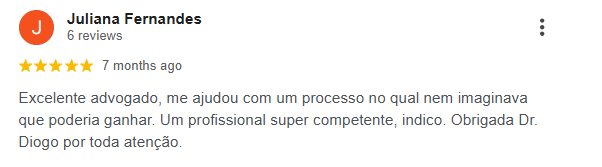 Avaliação de Juliana Fernandes no Google — 5 estrelas, elogiando a competência do Dr. Diogo em um processo inesperado